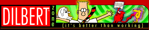 Click Here for The Adventures of Dilbert
